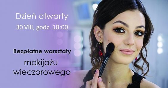 Dzień otwarty i bezpłatne warsztaty makijażu wieczorowego - 30 VIII (środa), 2017 r., godz. 18:00