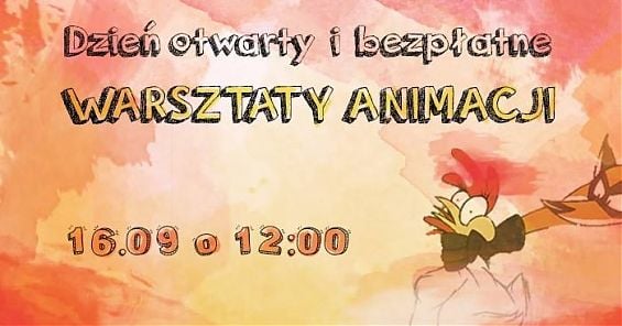 Stacja - Animacja - czyli Dzień Otwarty i bezpłatne warsztaty animacji filmowej. 16 września 2017 r. (sobota) godz. 12:00